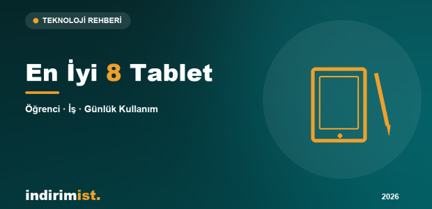 En İyi Tablet 2026: Öğrenci, İş ve Günlük Kullanım İçin 8 Model