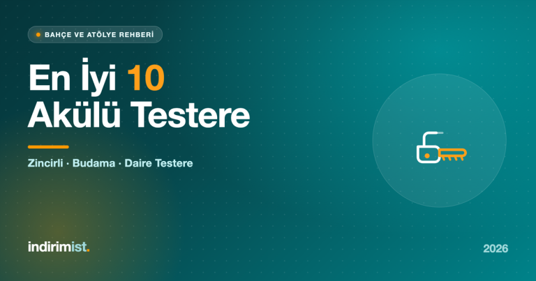 En İyi 10 Akülü Testere 2026 — zincirli, budama ve daire testere modelleri
