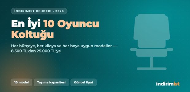 En İyi 10 Oyuncu Koltuğu 2026: Taşıma Kapasitesi, Kolçak ve Döşeme Karşılaştırması